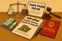 Chuyển nhượng quyền sử dụng đất để thực hiện nghĩa vụ trả nợ: Ranh giới với giao dịch dân sự vô hiệu do giả tạo
