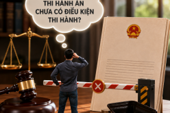 NGƯỜI PHẢI THI HÀNH ÁN CHƯA CÓ ĐIỀU KIỆN THI HÀNH: QUY ĐỊNH MỚI TỪ NGÀY 01/7/2026
